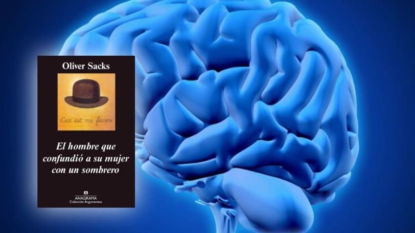 ¿Por qué leer El hombre que confundió a su mujer con un sombrero?