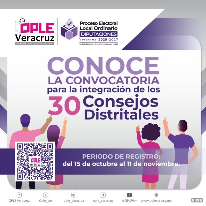 OPLE Veracruz lanza convocatoria para participar en los Consejos Distritales OPLE Veracruz lanza convocatoria para participar en los Consejos Distritales